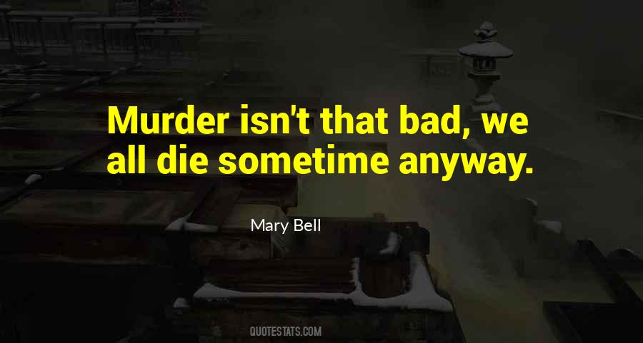 Mary Bell Quotes #249768