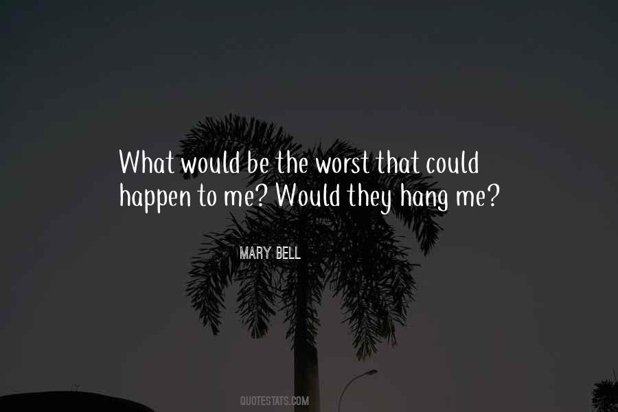 Mary Bell Quotes #256197