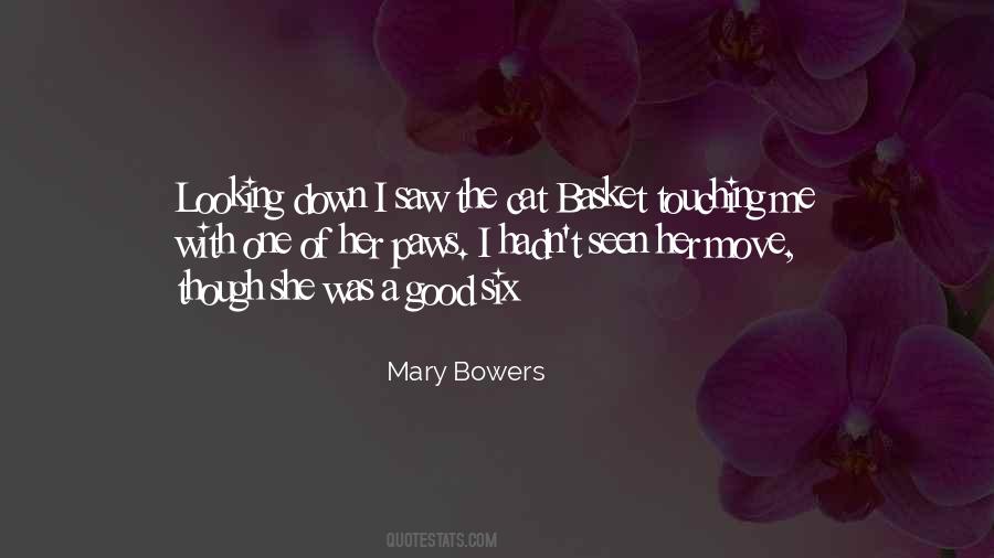 Mary Bowers Quotes #219504