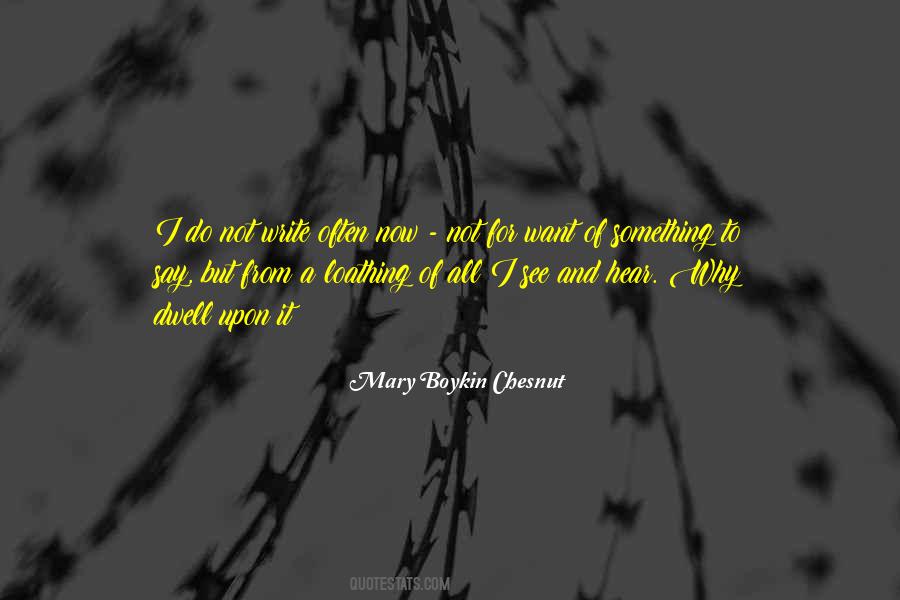 Mary Boykin Chesnut Quotes #360190