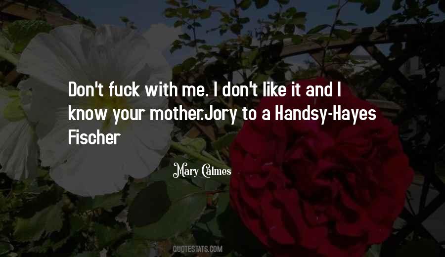 Mary Calmes Quotes #580418