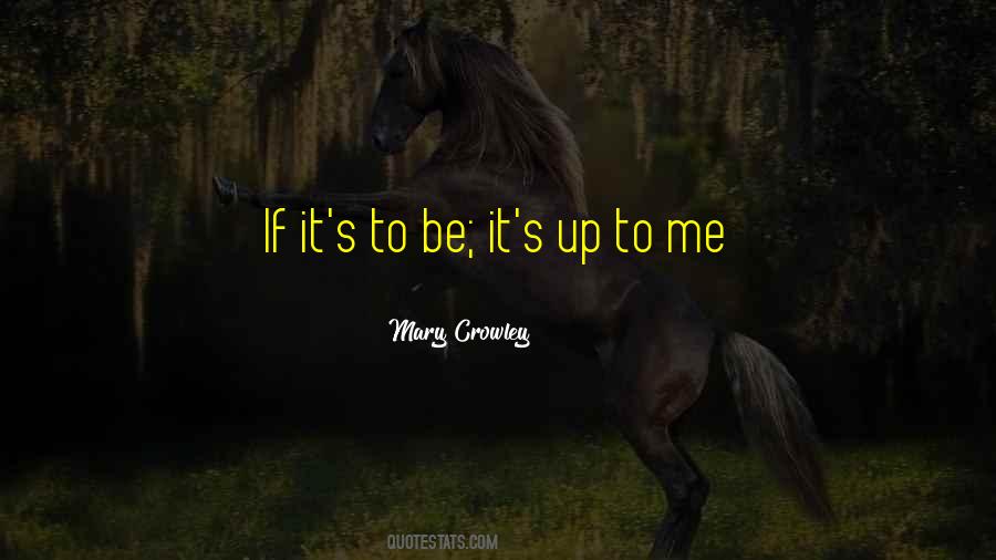 Mary Crowley Quotes #399174