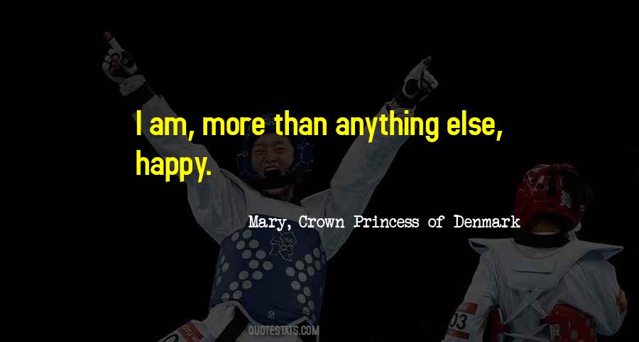 Mary, Crown Princess Of Denmark Quotes #1869977