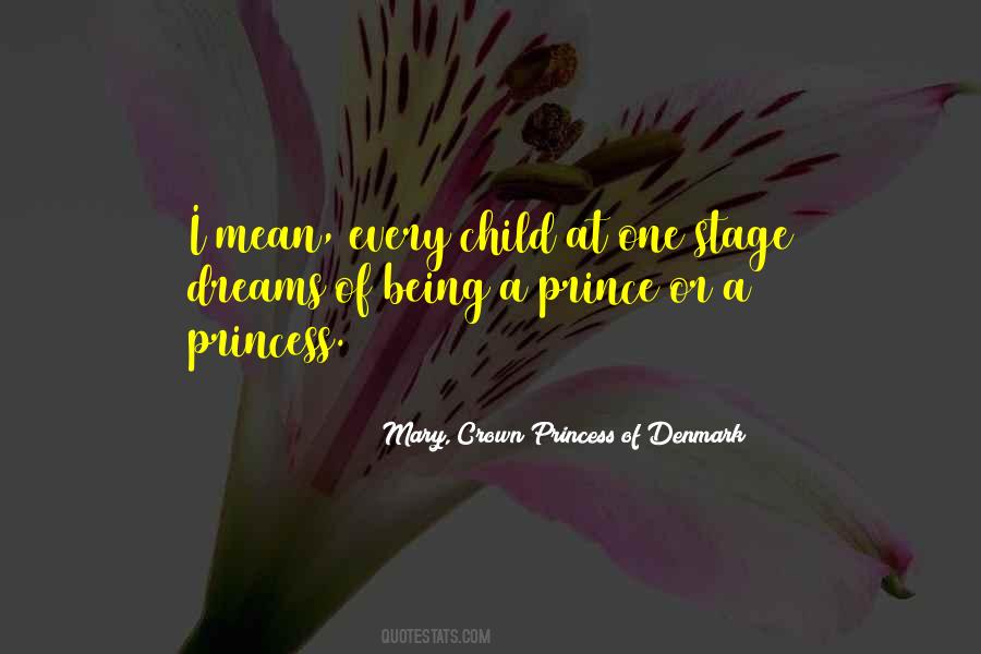 Mary, Crown Princess Of Denmark Quotes #545531