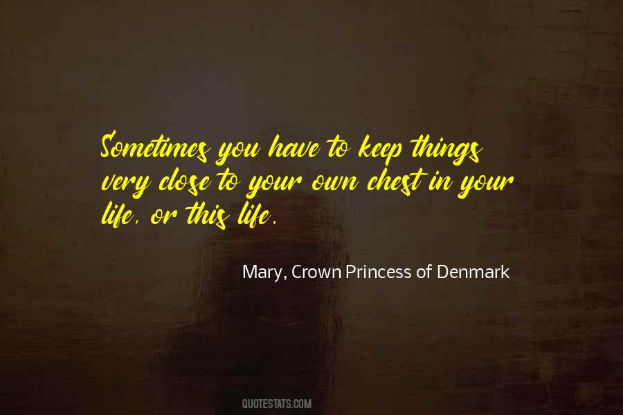 Mary, Crown Princess Of Denmark Quotes #78031