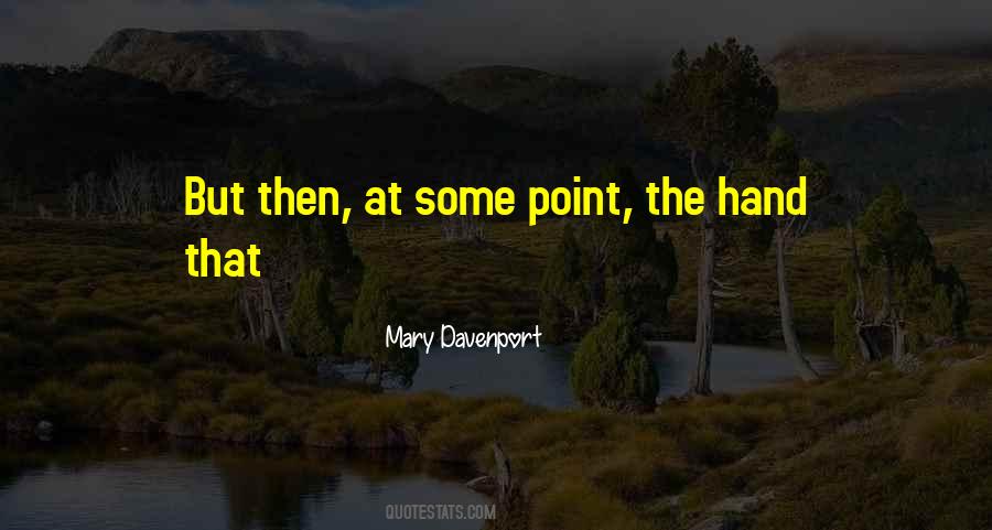 Mary Davenport Quotes #377608