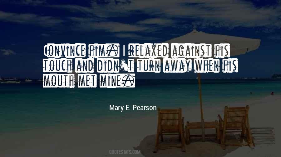 Mary E. Pearson Quotes #1278343