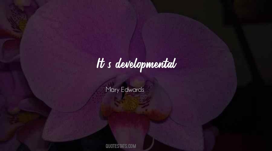Mary Edwards Quotes #368321 Mary Edwards Quotes #368321