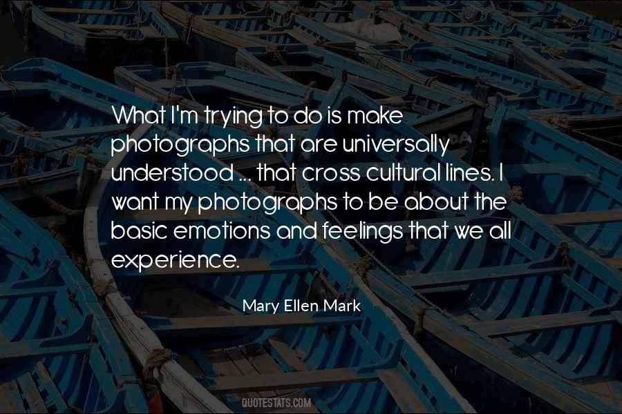 Mary Ellen Mark Quotes #1264089