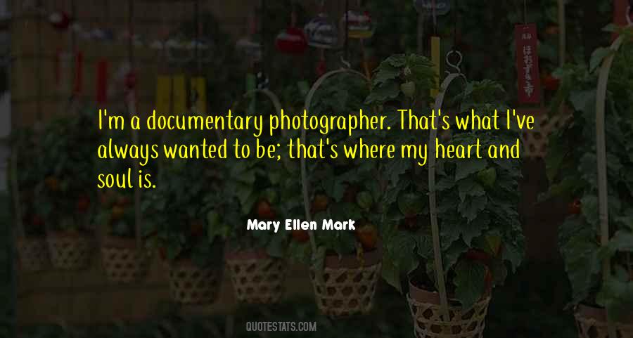 Mary Ellen Mark Quotes #1707554