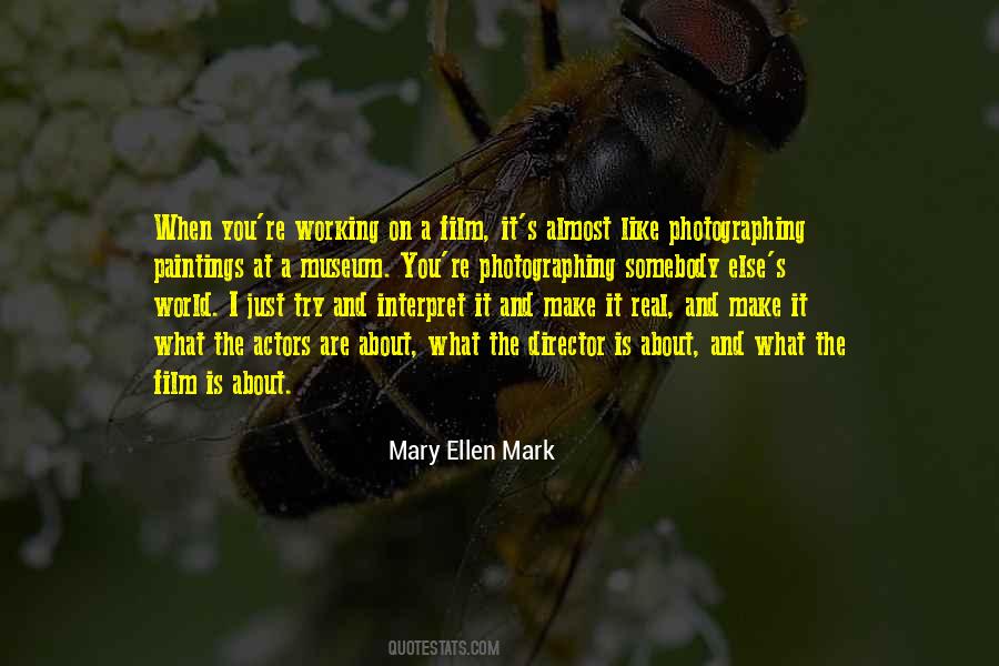Mary Ellen Mark Quotes #337872