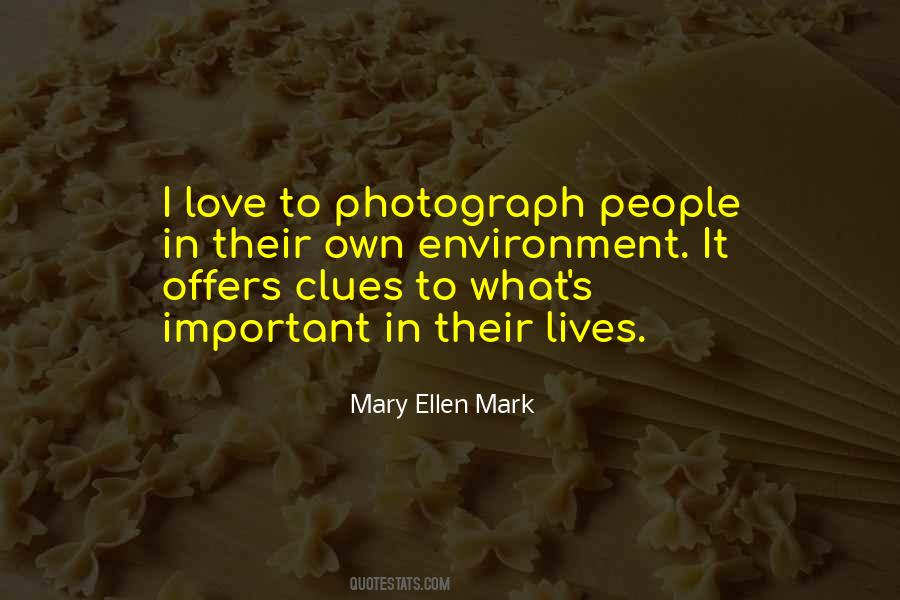 Mary Ellen Mark Quotes #375900