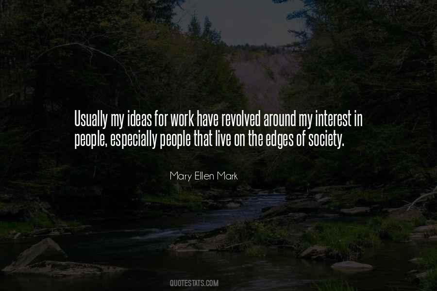 Mary Ellen Mark Quotes #978125