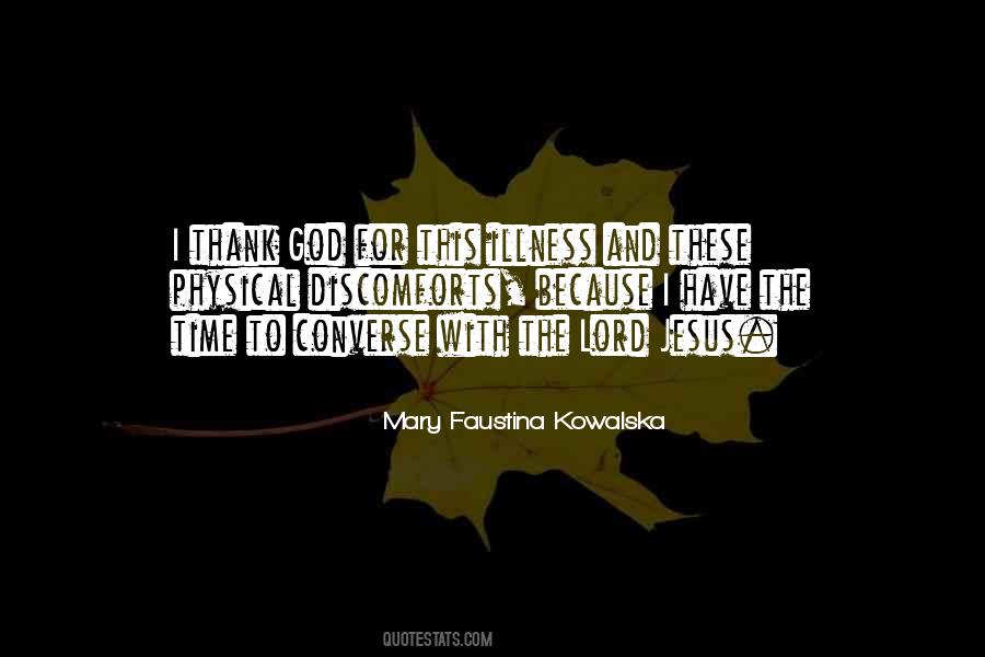 Mary Faustina Kowalska Quotes #1611947