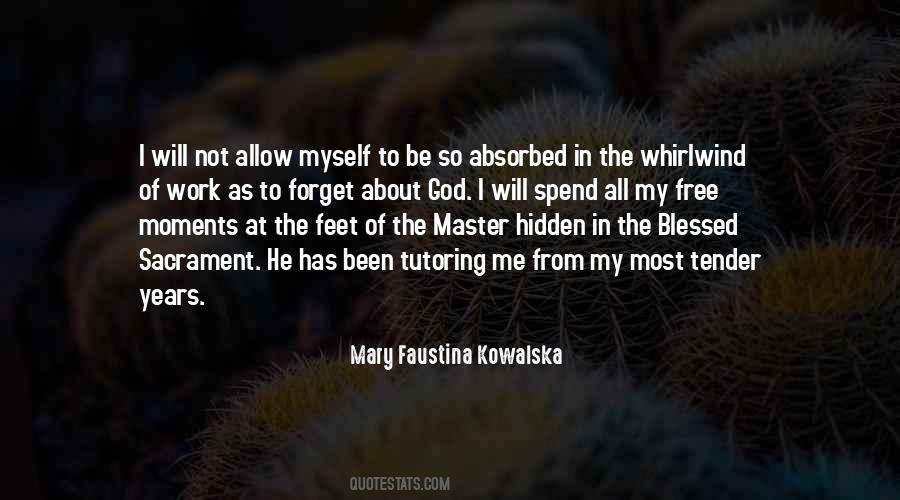 Mary Faustina Kowalska Quotes #1656209