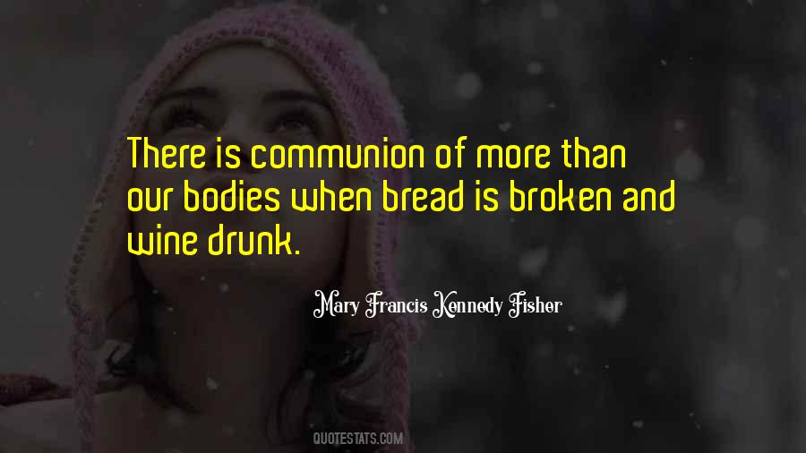 Mary Francis Kennedy Fisher Quotes #1377006