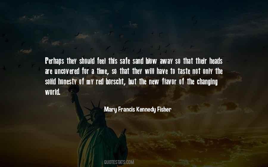 Mary Francis Kennedy Fisher Quotes #1772085