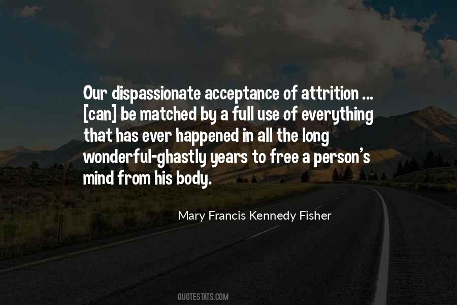 Mary Francis Kennedy Fisher Quotes #755853