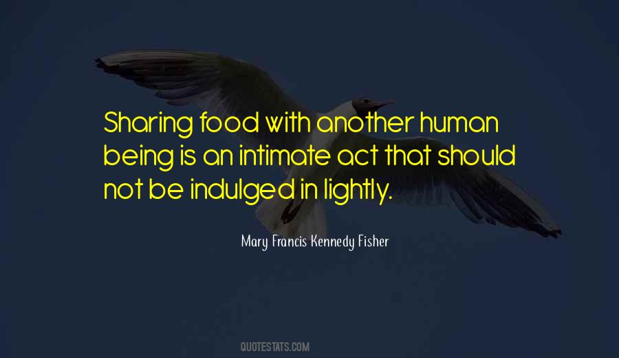 Mary Francis Kennedy Fisher Quotes #871944