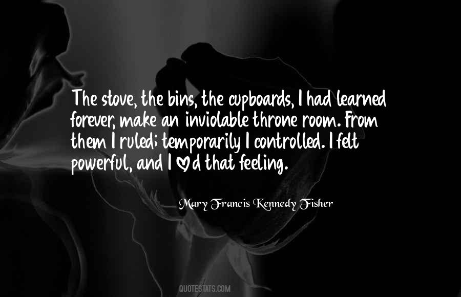Mary Francis Kennedy Fisher Quotes #906723