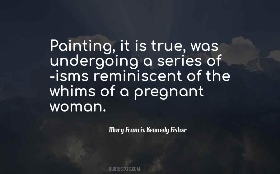 Mary Francis Kennedy Fisher Quotes #921597