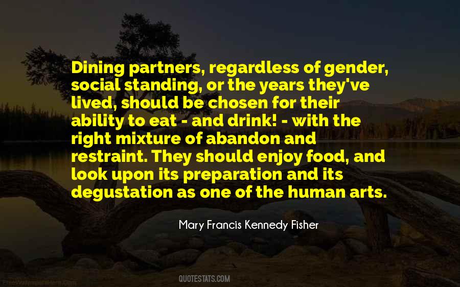 Mary Francis Kennedy Fisher Quotes #984106