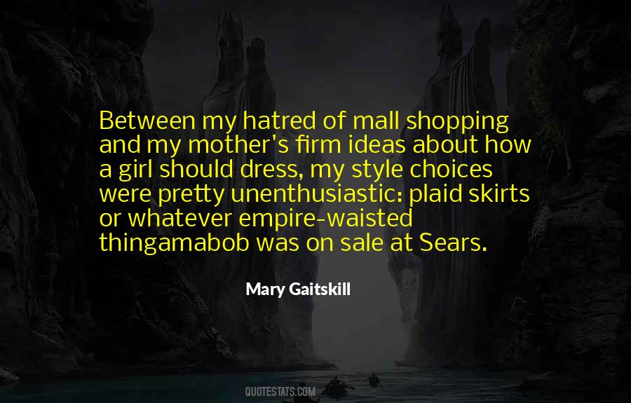 Mary Gaitskill Quotes #1132926