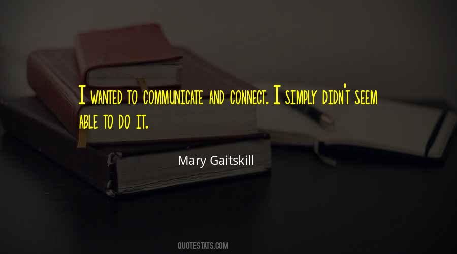 Mary Gaitskill Quotes #137444
