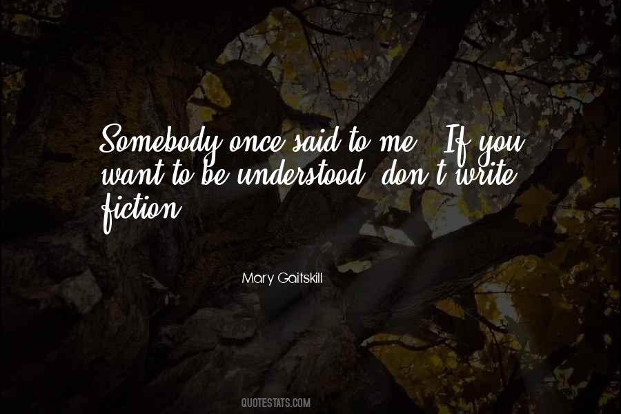 Mary Gaitskill Quotes #1401425