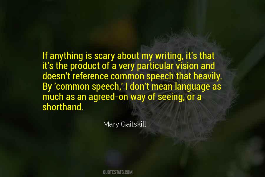 Mary Gaitskill Quotes #1746820