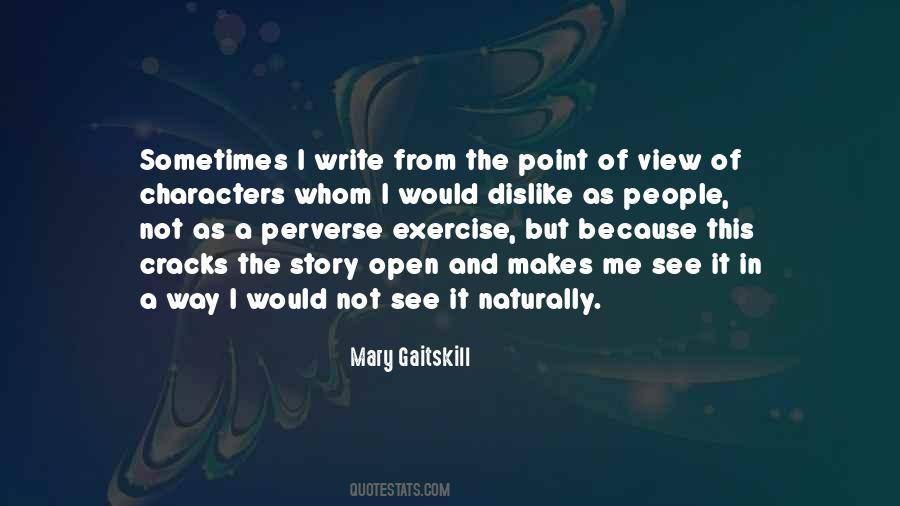 Mary Gaitskill Quotes #235047