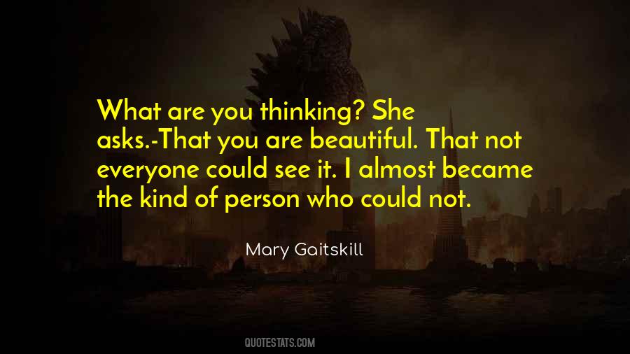 Mary Gaitskill Quotes #356670