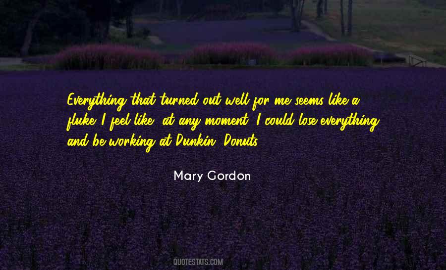 Mary Gordon Quotes #7818