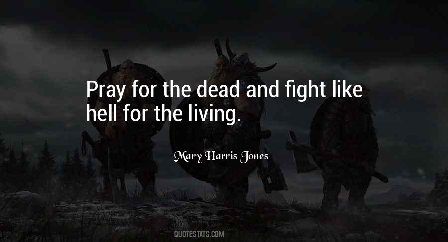 Mary Harris Jones Quotes #1157609