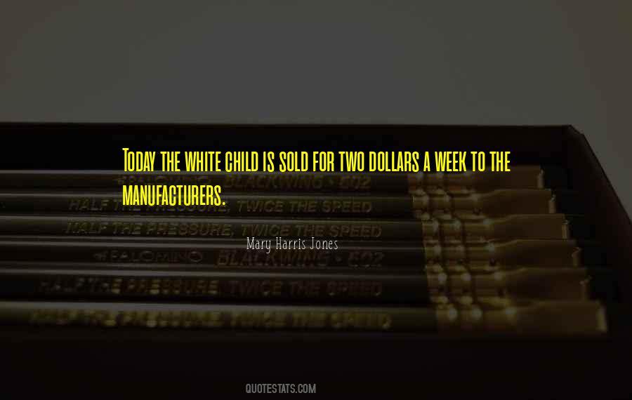Mary Harris Jones Quotes #1422280