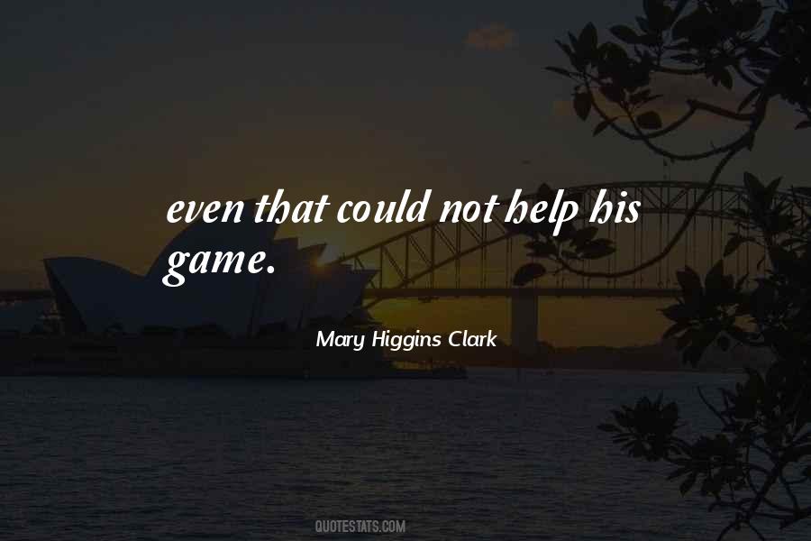 Mary Higgins Clark Quotes #1357191