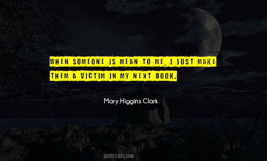 Mary Higgins Clark Quotes #441658