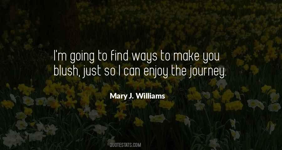 Mary J. Williams Quotes #855020