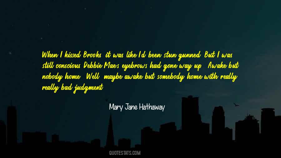 Mary Jane Hathaway Quotes #1428022