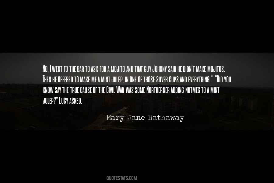 Mary Jane Hathaway Quotes #530231