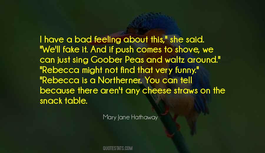 Mary Jane Hathaway Quotes #801382