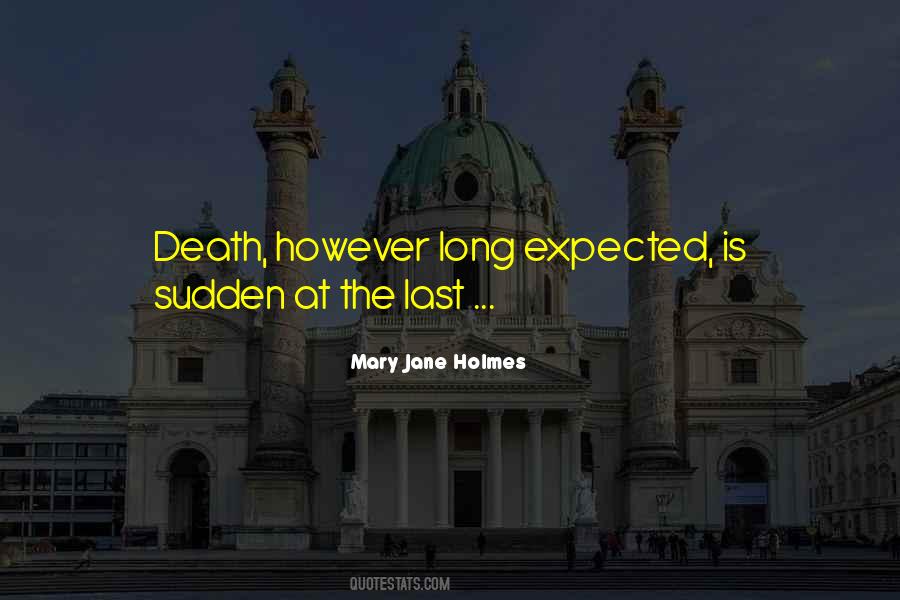 Mary Jane Holmes Quotes #1073933