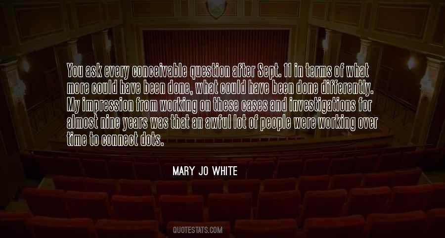 Mary Jo White Quotes #1150407