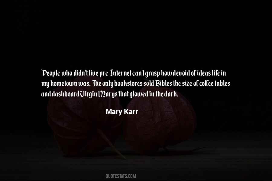 Mary Karr Quotes #910921