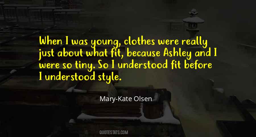 Mary-Kate Olsen Quotes #1700042