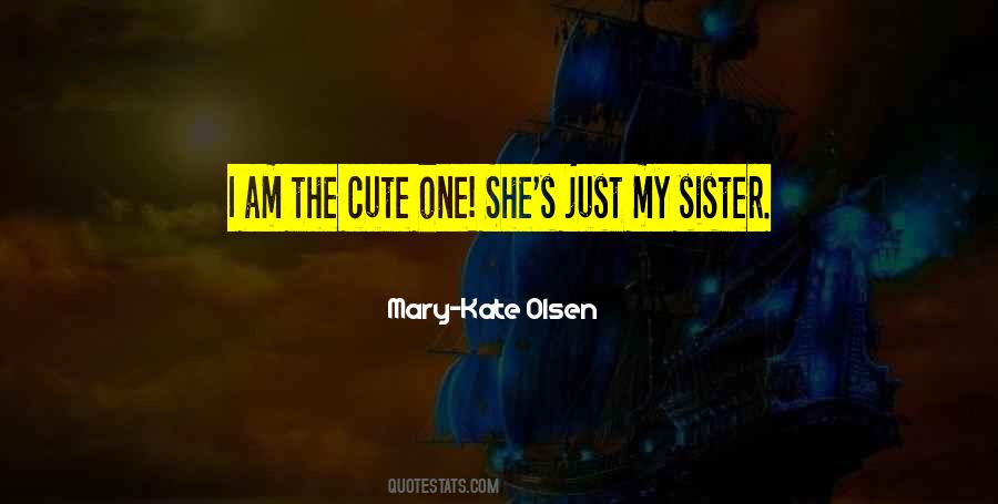 Mary-Kate Olsen Quotes #1707416