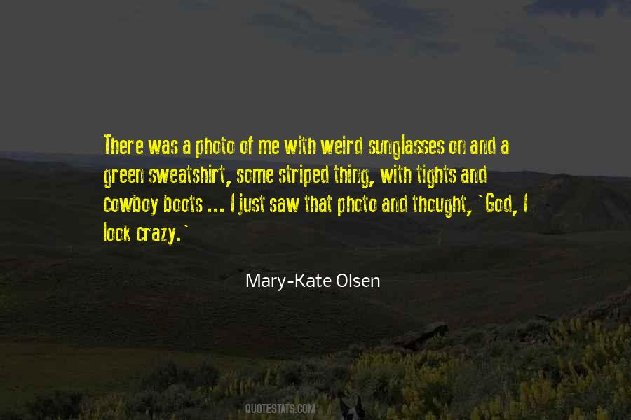 Mary-Kate Olsen Quotes #979102