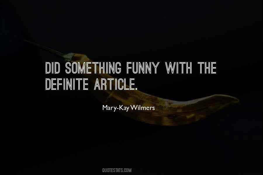 Mary-Kay Wilmers Quotes #415204