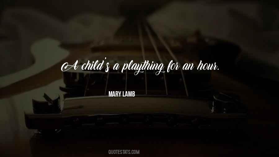 Mary Lamb Quotes #1244645