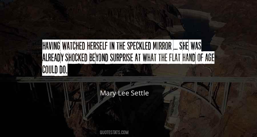 Mary Lee Settle Quotes #1806513